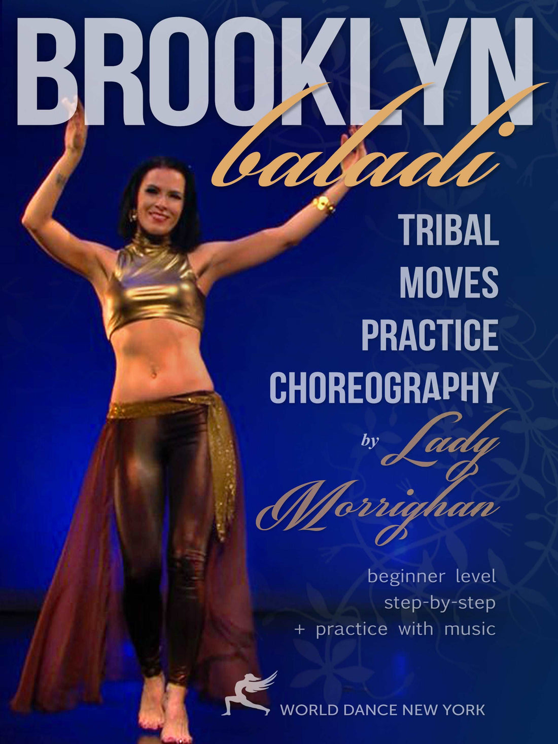 Brooklyn Baladi: A Tribal Belly Dance Choreography by Lady M. - World Dance New York