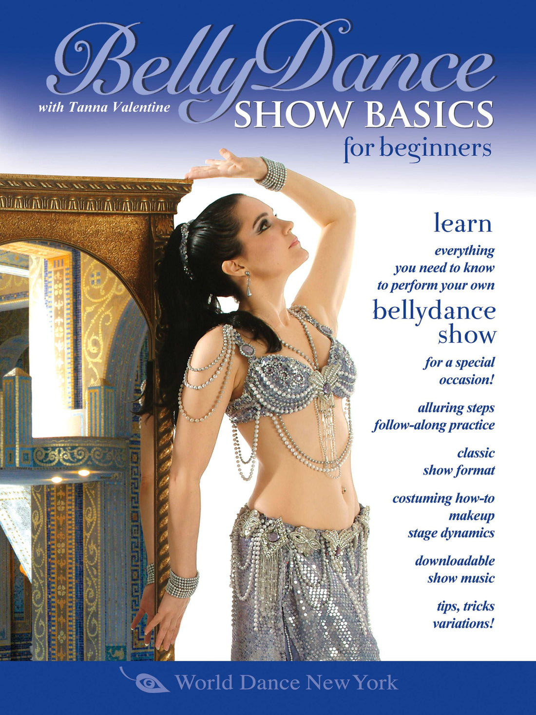 "Belly Dance Show Basics for Beginners" DVD, Tanna Valentine - World Dance New York