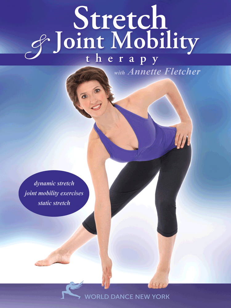 Stretch and Joint Mobility Therapy, with Annette Fletcher - INSTANT VIDEO / DVD - World Dance New York