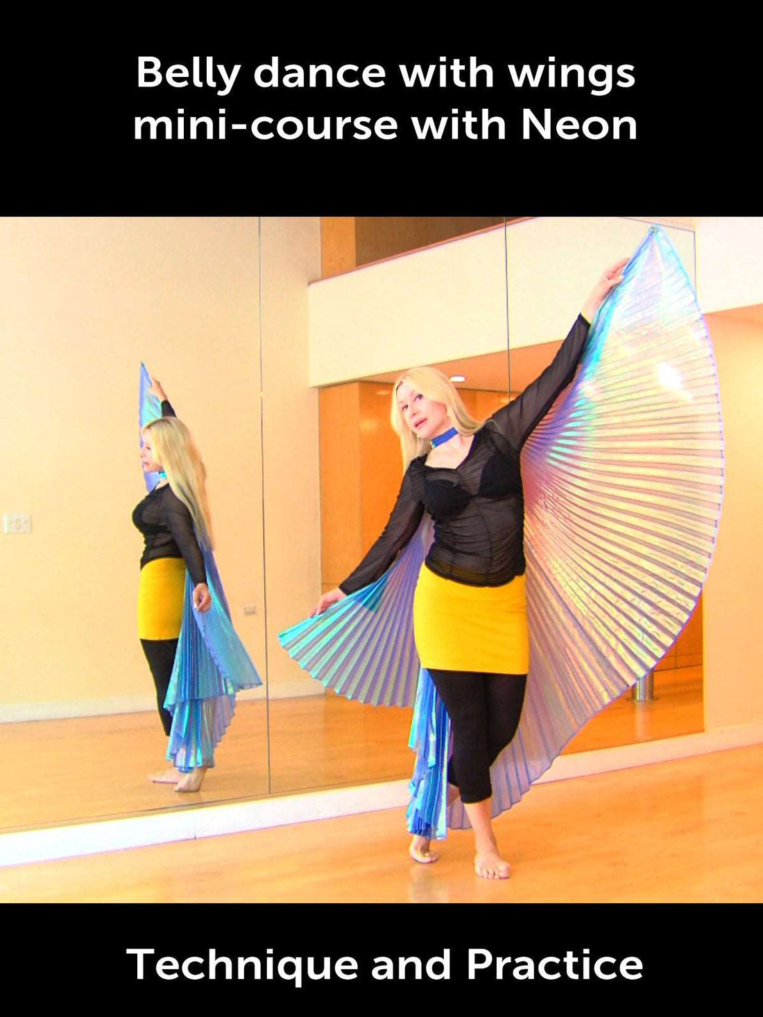 Belly Dance with Wings - Mini-Course with Neon (3 classes) - World Dance New York