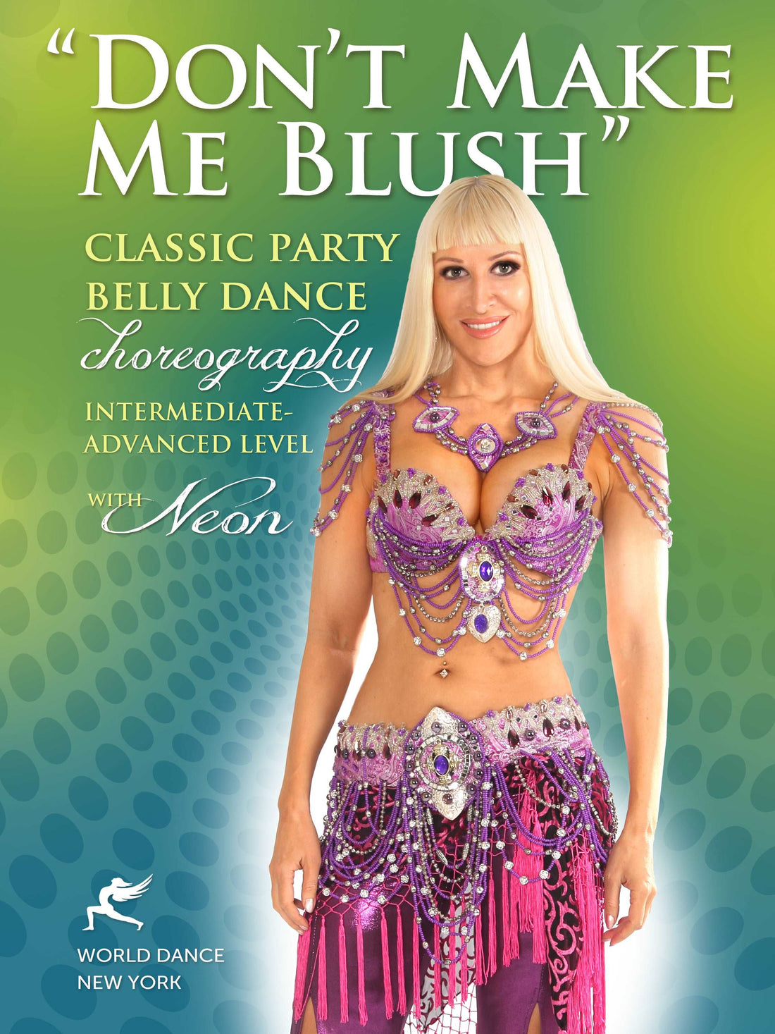 Don't Make Me Blush Belly Dance Choreography by Neon: Breakdown & Practice - World Dance New York