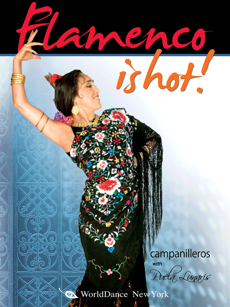 Flamenco Is Hot!  Campanilleros: 2 Flamenco dance choreographies - INSTANT VIDEO / DVD - World Dance New York