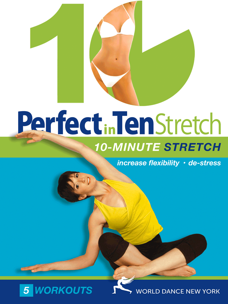 Perfect in Ten: Stretch -  10-minute workouts with Annette Fletcher - INSTANT VIDEO / DVD - World Dance New York