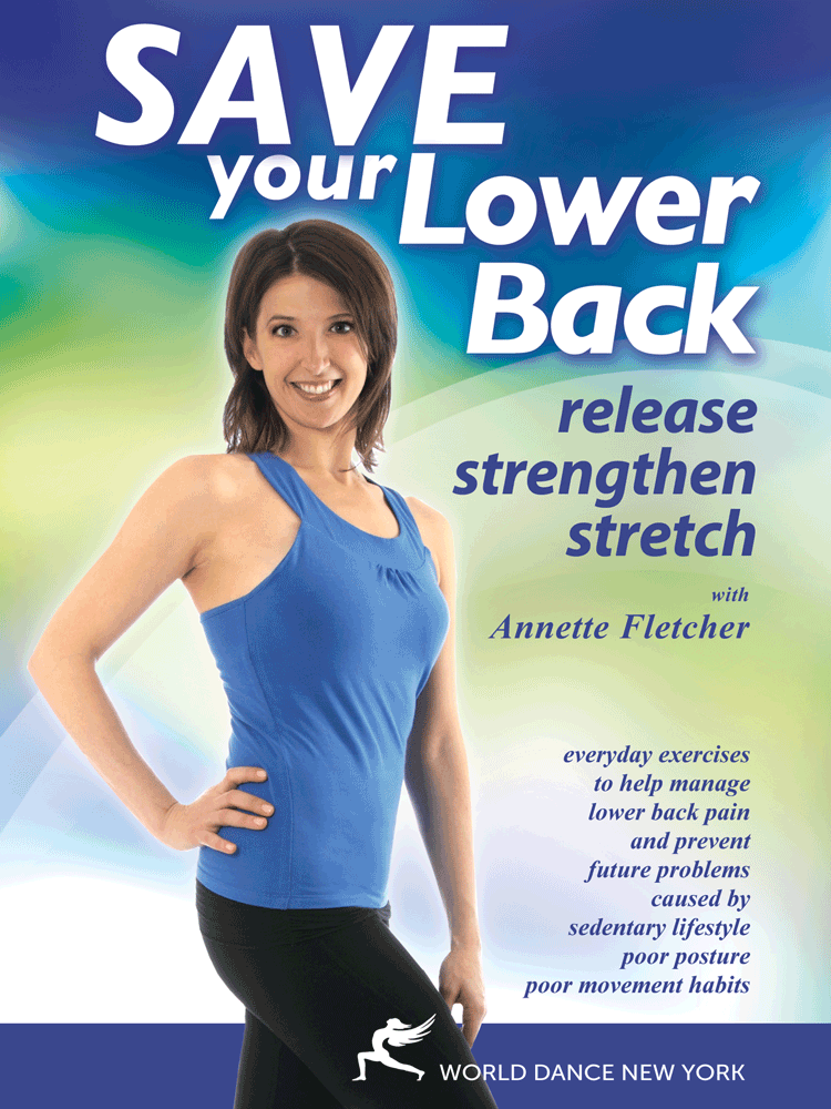 Save Your Lower Back! Prevent & Heal Lower Back Pain - INSTANT VIDEO / DVD - World Dance New York