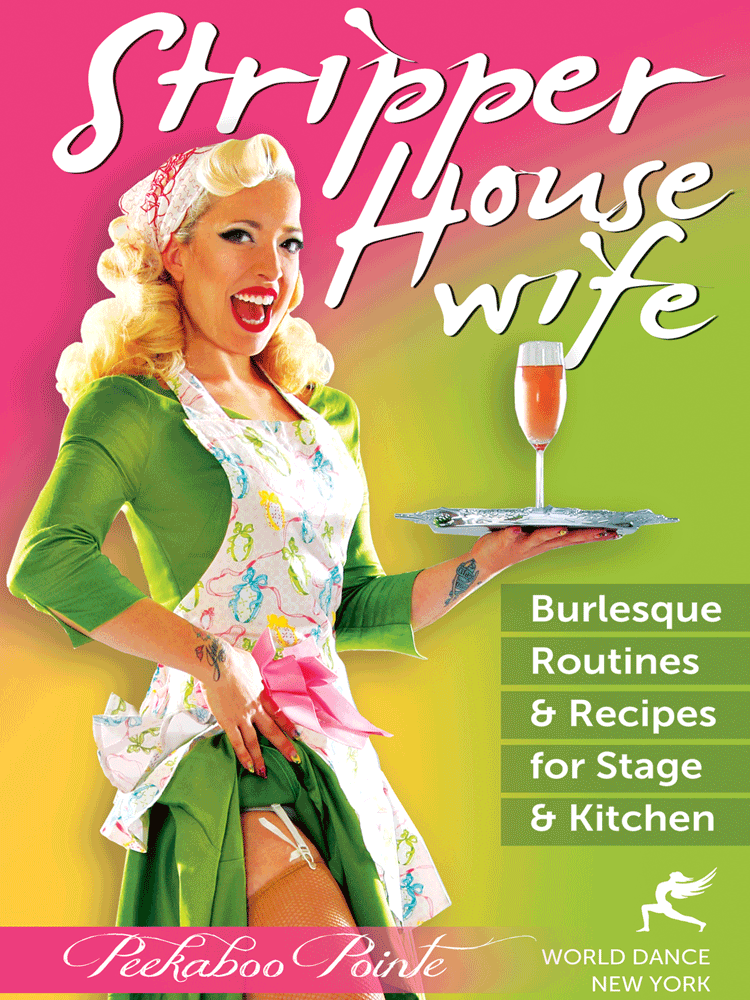 Stripper Housewife -  Burlesque Routines & Recipes for Stage & Kitchen  - INSTANT VIDEO / DVD - World Dance New York