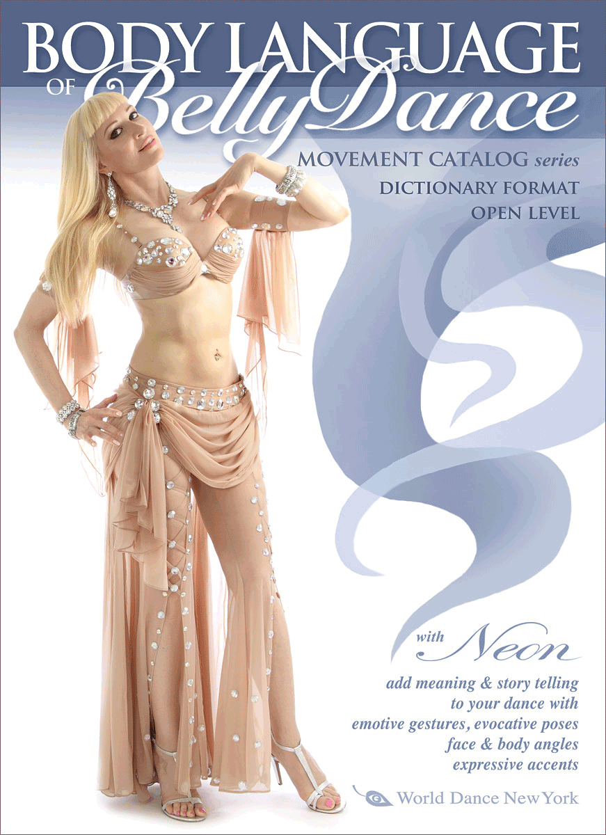 The Body Language of Belly Dance: Movement Catalog Series, by Neon  - INSTANT VIDEO / DVD - World Dance New York