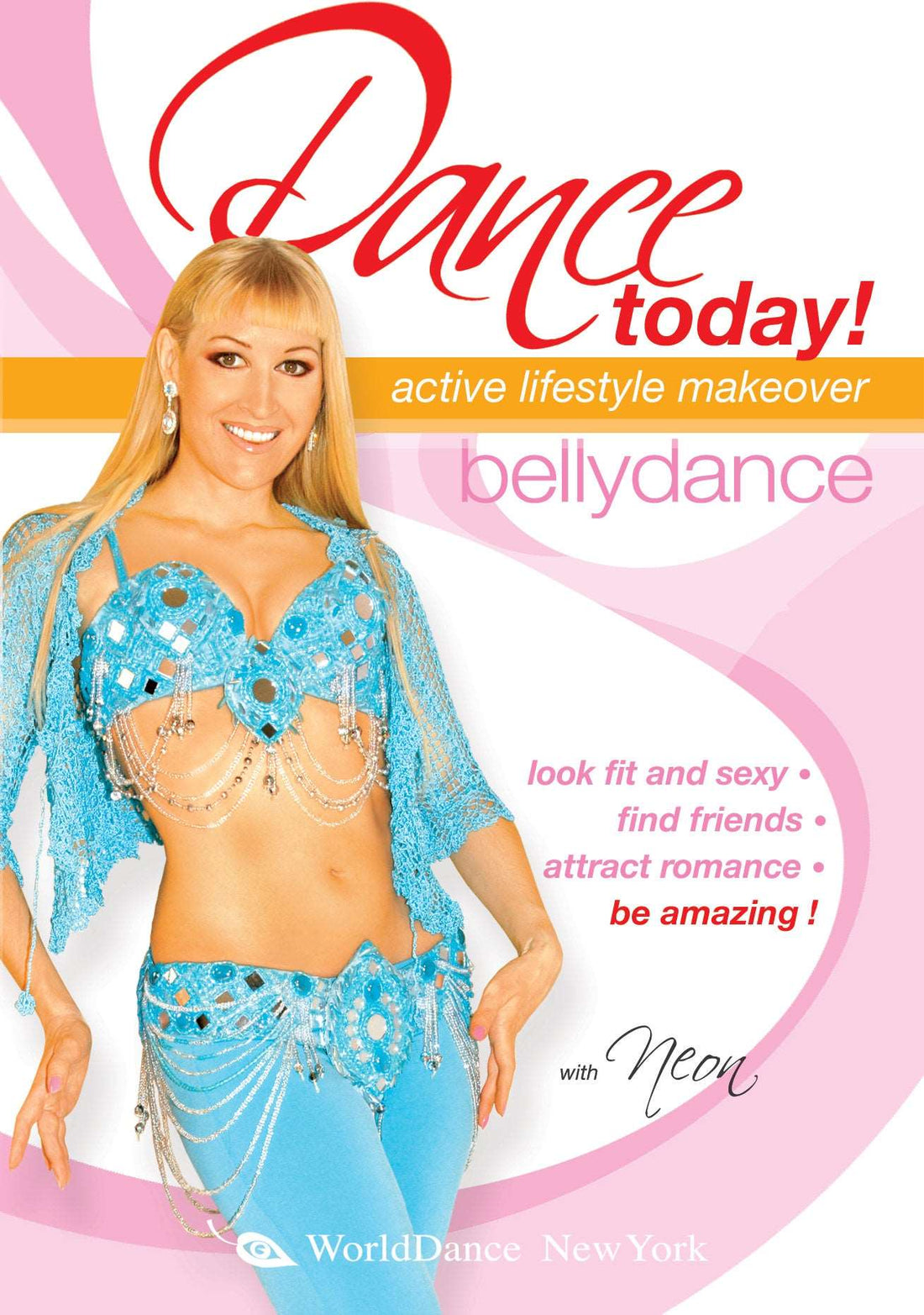 Dance Today! Belly Dance with Neon: 2 belly dancing routines - INSTANT VIDEO / DVD - World Dance New York