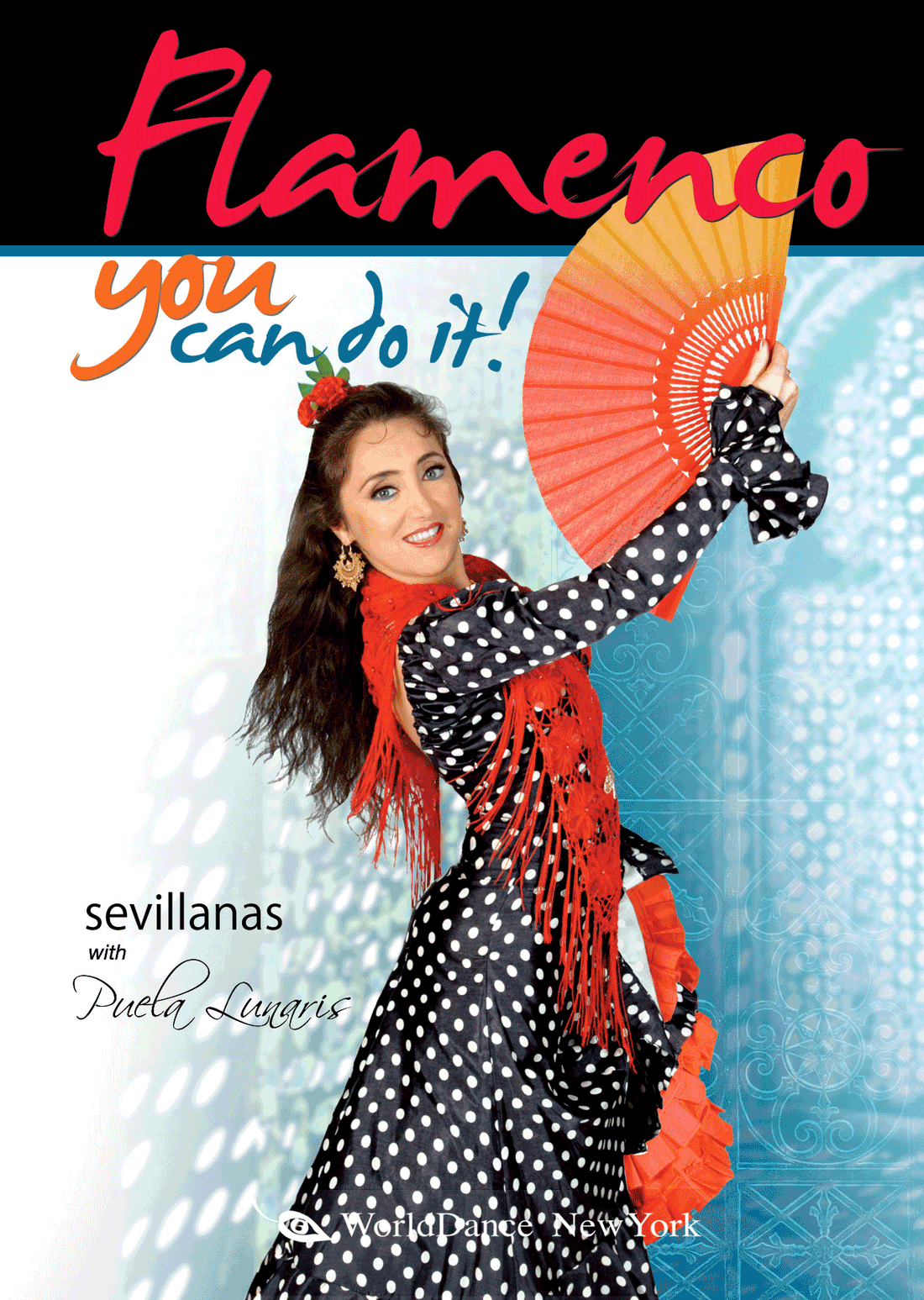 Flamenco: You Can Do It!  Sevillanas & Fan Dance  - INSTANT VIDEO / DVD - World Dance New York