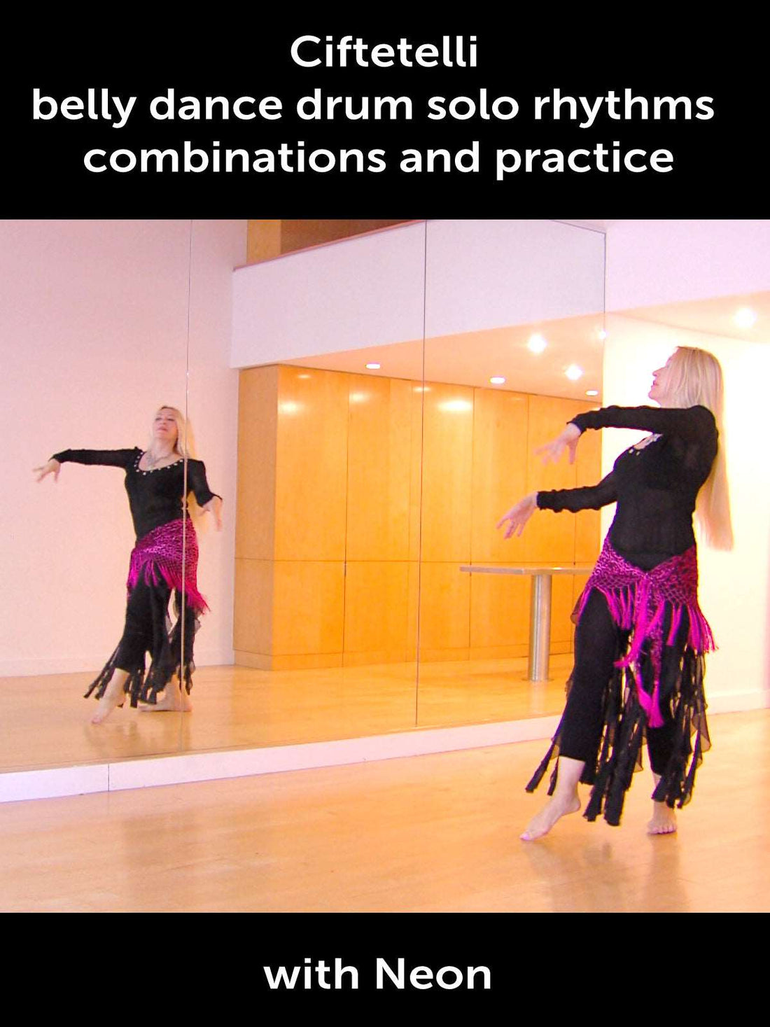 Ciftetelli - Belly dance drum solo rhythms combinations and practice with Neon - World Dance New York