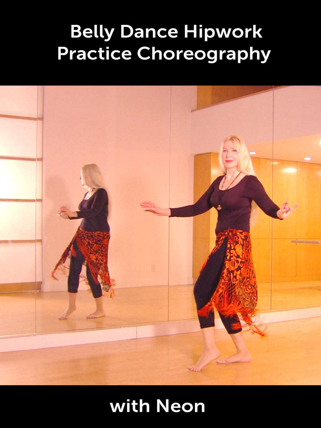 Belly Dance Hipwork Practice choreography with Neon - World Dance New York