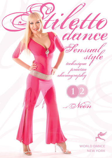 "Stiletto Dance - Sensual Style," DVD with Neon - World Dance New York