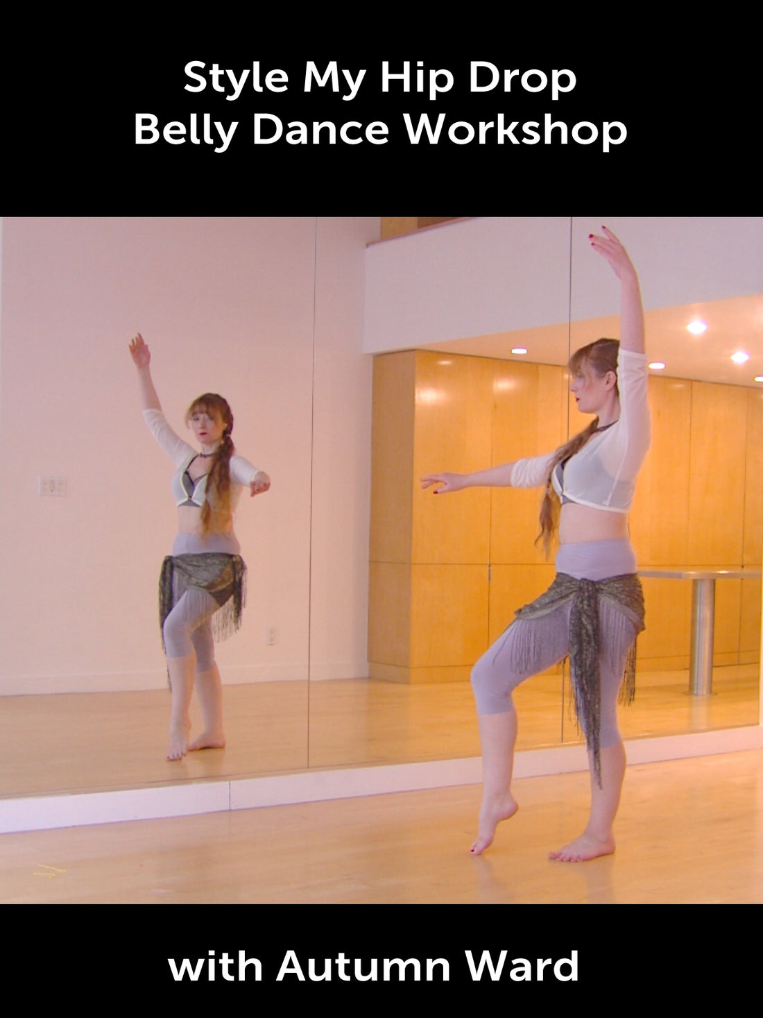 Style My Hip Drop Workshop with Autumn Ward - World Dance New York