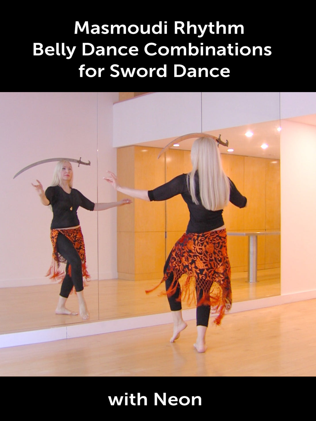 Masmoudi Rhythm - Belly dance Combinations for Sword Dance with Neon - World Dance New York