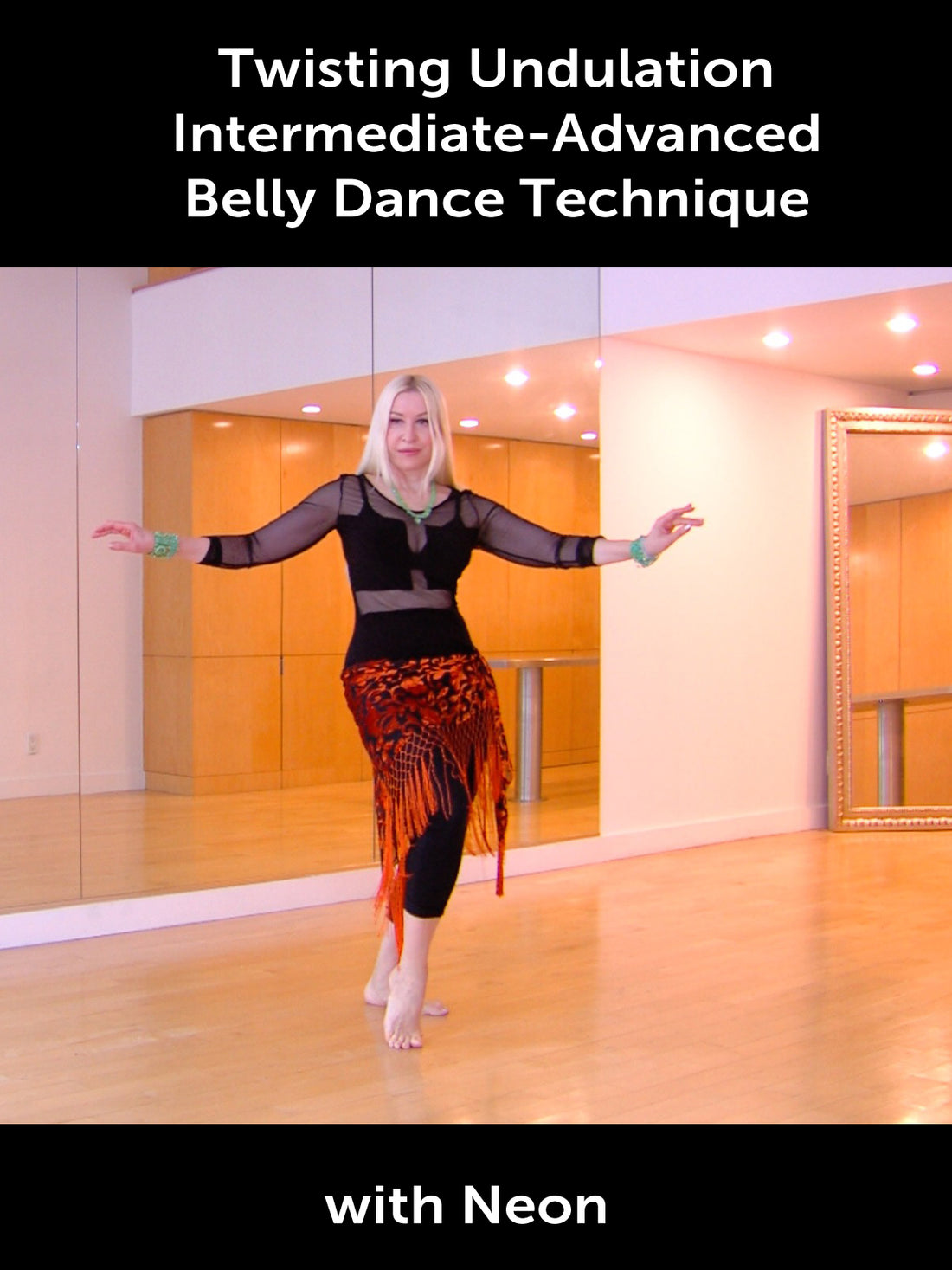 Twisting Undulation: Intermediate-Advanced Belly Dance Technique with Neon - World Dance New York