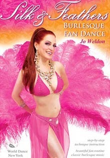 "Silk & Feathers: Burlesque Fan Dance" DVD with Jo Weldon - World Dance New York